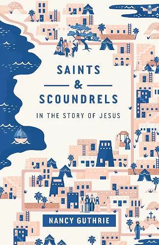 Saints and Scoundrels in the Story of Jesus cover