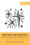 Divine Blessing and the Fullness of Life in the Presence of God cover