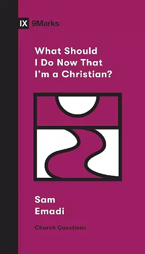 What Should I Do Now That I'm a Christian? cover