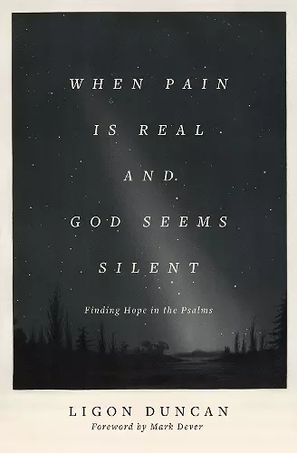 When Pain Is Real and God Seems Silent cover