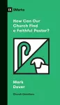 How Can Our Church Find a Faithful Pastor? cover