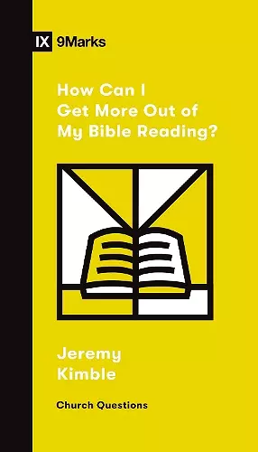 How Can I Get More Out of My Bible Reading? cover