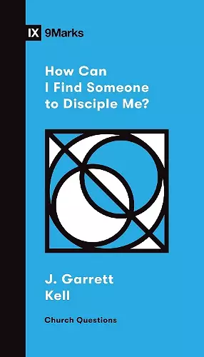 How Can I Find Someone to Disciple Me? cover