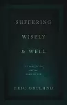 Suffering Wisely and Well cover