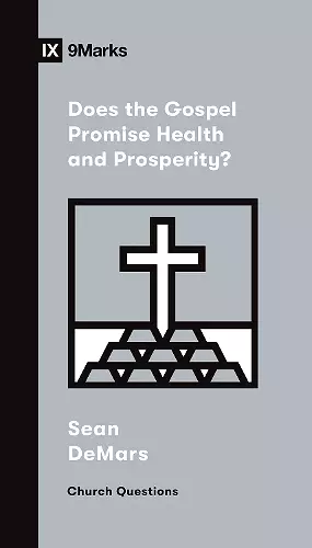 Does the Gospel Promise Health and Prosperity? cover