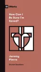 How Can I Be Sure I'm Saved? cover