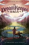 The Dragon and the Stone (The Dream Keeper Saga Book 1) cover