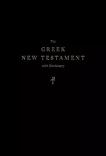 The Greek New Testament, Produced at Tyndale House, Cambridge, with Dictionary (Hardcover) cover