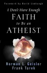 I Don't Have Enough Faith to Be an Atheist cover