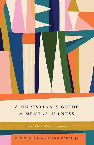 A Christian's Guide to Mental Illness cover