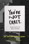 You're Not Crazy cover