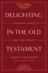 Delighting in the Old Testament cover