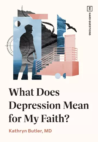 What Does Depression Mean for My Faith? cover