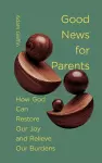 Good News for Parents cover