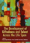 The Development of Giftedness and Talent Across the Life Span cover