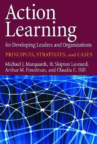 Action Learning for Developing Leaders and Organizations cover