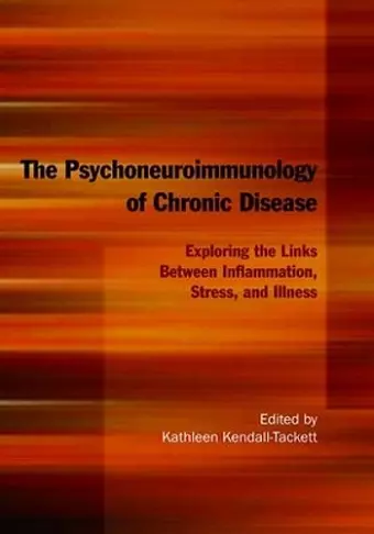 The Psychoneuroimmunology of Chronic Disease cover