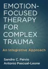 Emotion-Focused Therapy for Complex Trauma cover