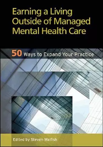 Earning a Living Outside of Managed Mental Health Care cover