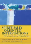 Spiritually Oriented Interventions for Counseling and Psychotherapy cover