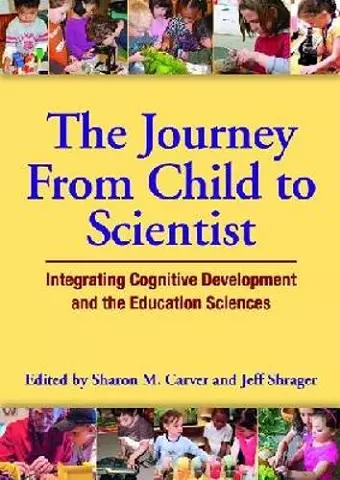 The Journey from Child to Scientist cover