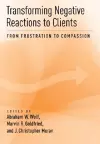 Transforming Negative Reactions to Clients cover