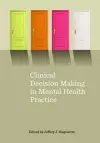 Clinical Decision Making in Mental Health Practice cover