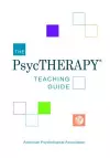 The PsycTHERAPY® Teaching Guide cover