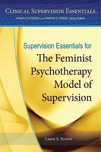 Supervision Essentials for the Feminist Psychotherapy Model of Supervision cover