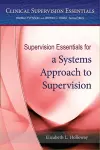 Supervision Essentials for a Systems Approach to Supervision cover