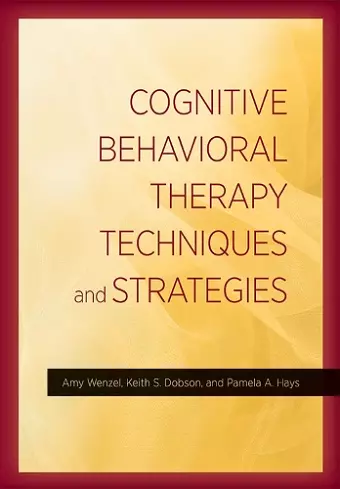 Cognitive Behavioral Therapy Techniques and Strategies cover