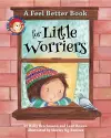 A Feel Better Book for Little Worriers cover