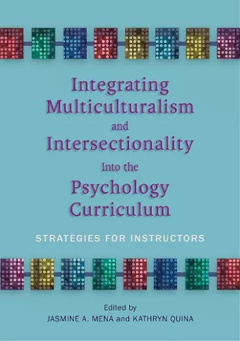 Integrating Multiculturalism and Intersectionality Into the Psychology Curriculum cover