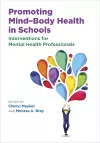 Promoting Mind–Body Health in Schools cover