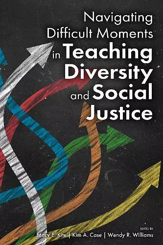 Navigating Difficult Moments in Teaching Diversity and Social Justice cover