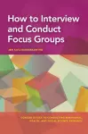 How to Interview and Conduct Focus Groups cover