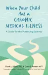 When Your Child Has a Chronic Medical Illness cover