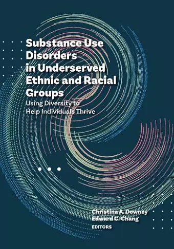 Substance Use Disorders in Underserved Ethnic and Racial Groups cover