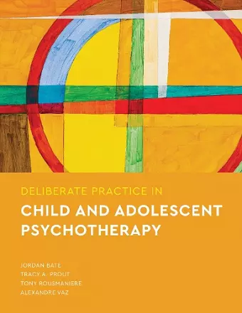 Deliberate Practice in Child and Adolescent Psychotherapy cover