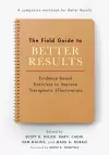 The Field Guide to Better Results cover