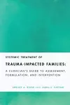 Systemic Treatment of Trauma-Impacted Families cover