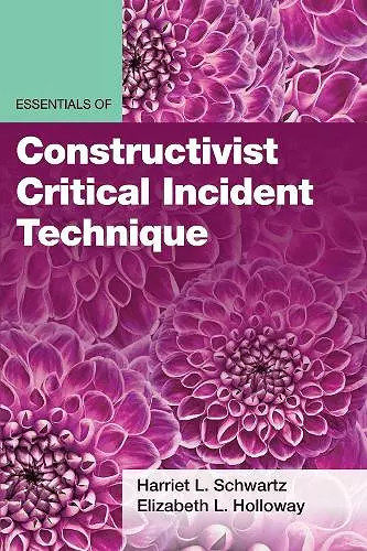 Essentials of Constructivist Critical Incident Technique cover