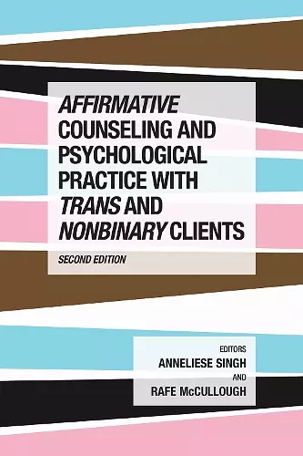 Affirmative Counseling and Psychological Practice with Trans and Nonbinary Clients cover