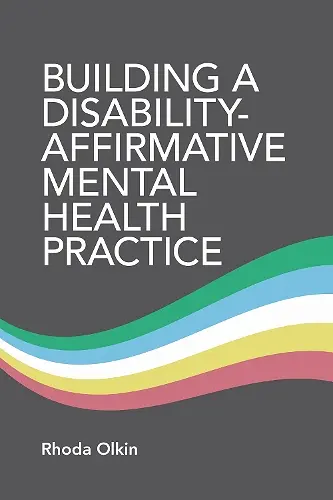 Building a Disability-Affirmative Mental Health Practice cover