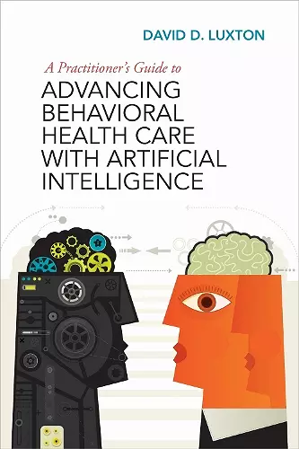 A Practitioner's Guide to Advancing Behavioral Health Care with Artificial Intelligence cover
