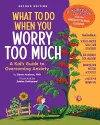 What to Do When You Worry Too Much, 2nd Edition cover