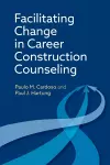 Facilitating Change in Career Construction Counseling cover