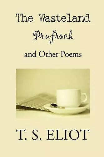 The Wasteland, Prufrock, and Other Poems cover