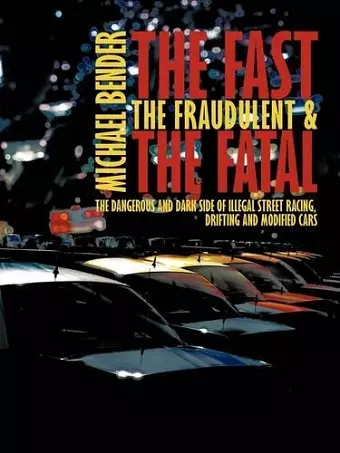 The Fast, The Fraudulent & The Fatal cover