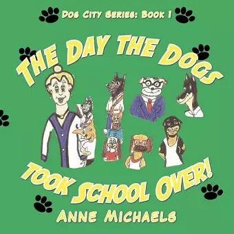 The Day the Dogs Took School Over! cover